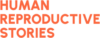 Human reproductive stories